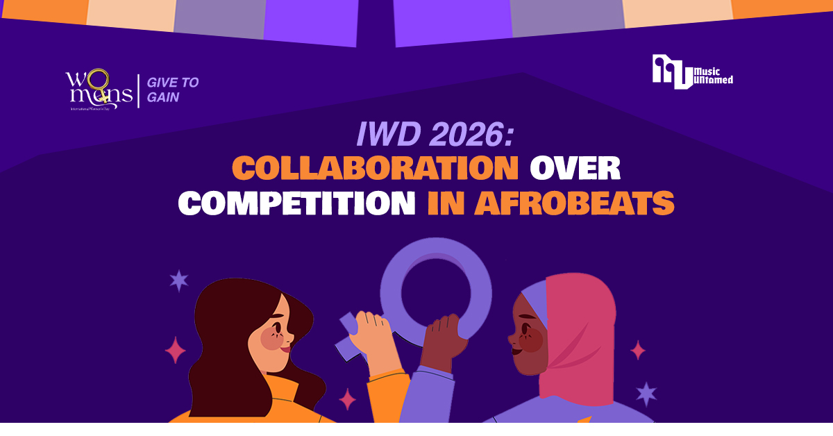 IWD 2026: Collaboration Over Competition in Afrobeats